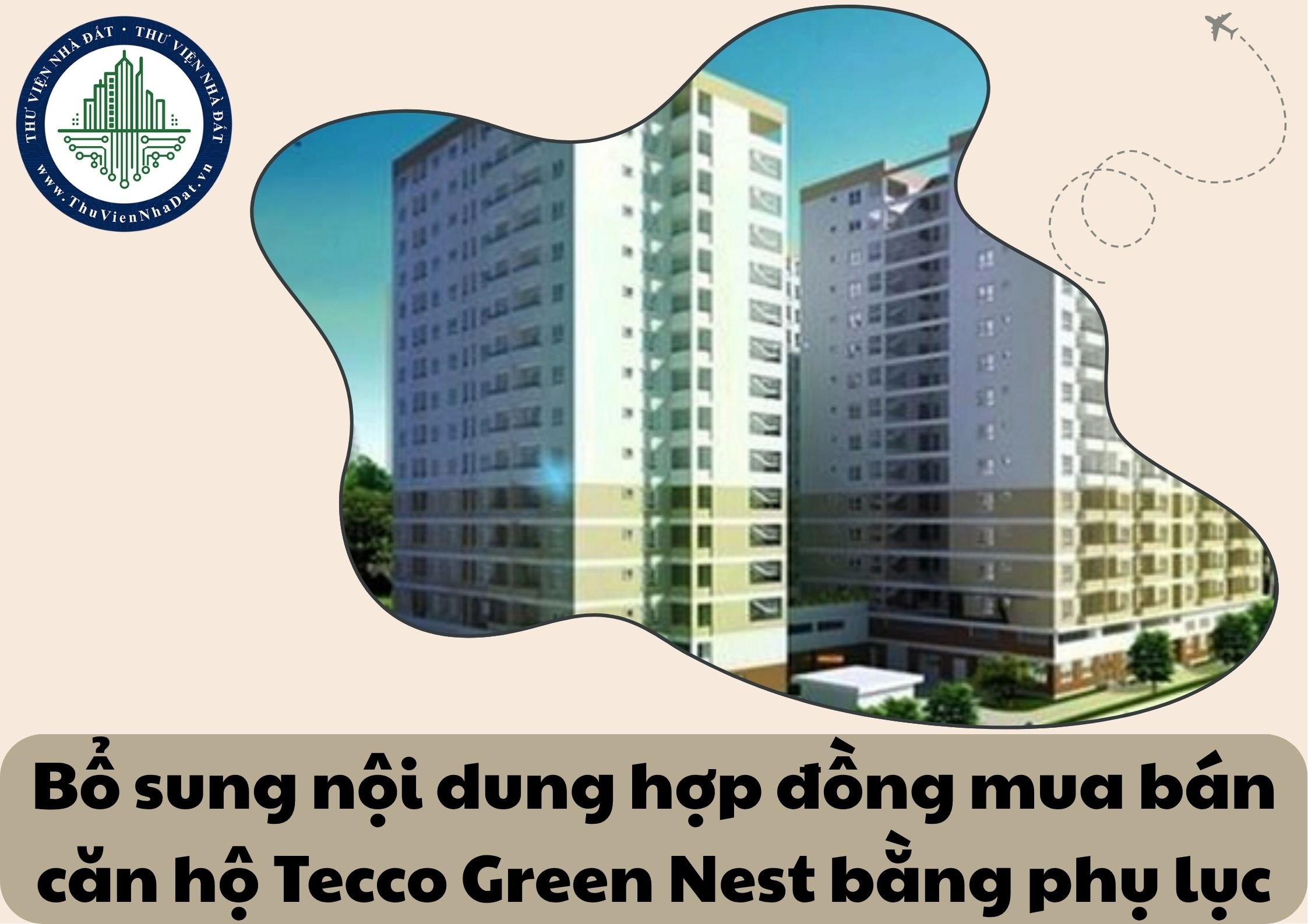 Bên bán căn hộ chung cư Tecco Green Nest có được bổ sung các nội dung đã thỏa thuận bằng phụ lục hợp đồng không?