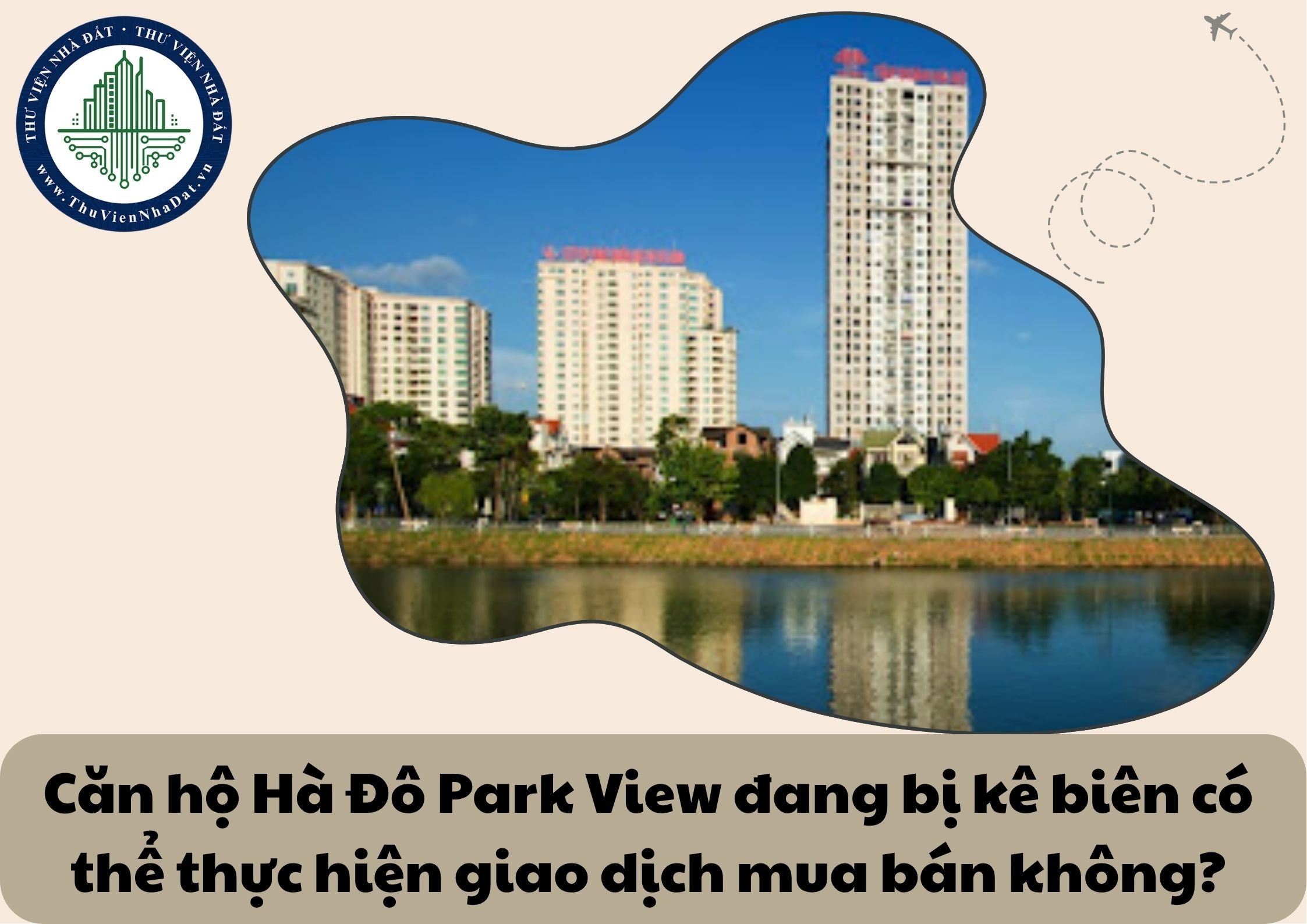 Căn hộ chung cư Hà Đô Park View đang bị kê biên để thi hành án có đủ điều kiện để thực hiện giao dịch mua bán hay không? 