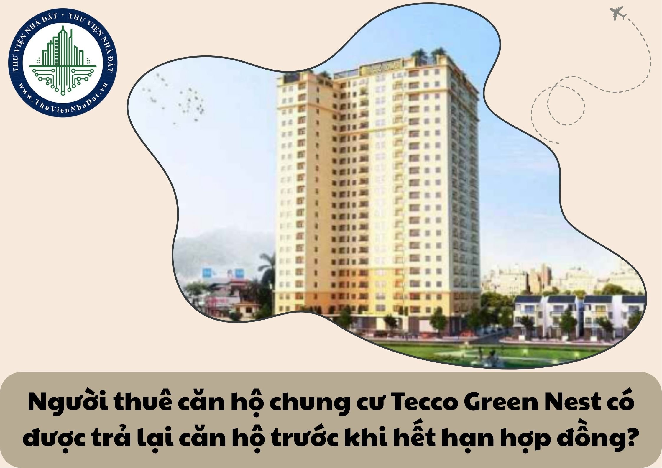Người thuê căn hộ chung cư Tecco Green Nest có được trả lại căn hộ trước khi hết hạn hợp đồng không?