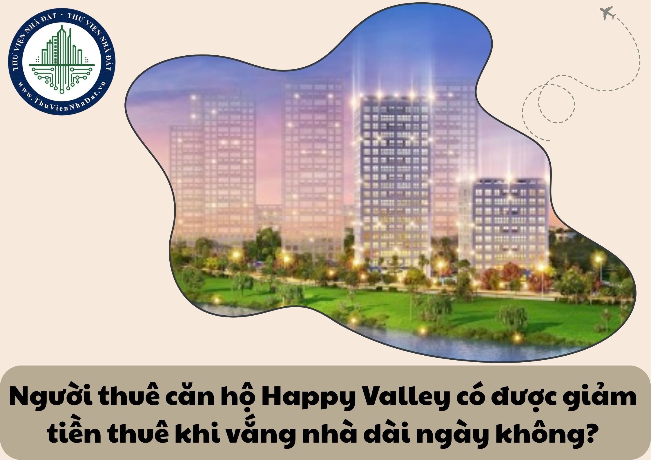 Người thuê căn hộ Happy Valley có thể đề nghị giảm tiền thuê nếu thường xuyên vắng nhà do phải đi công tác dài ngày không?