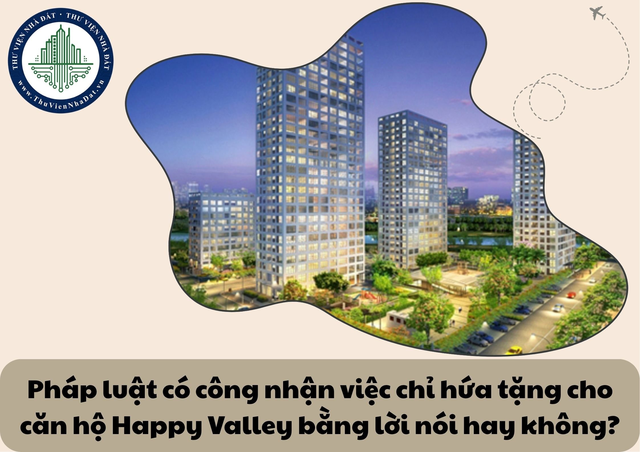 Pháp luật có công nhận việc hứa tặng cho căn hộ chung cư Happy Valley chỉ bằng lời nói không?