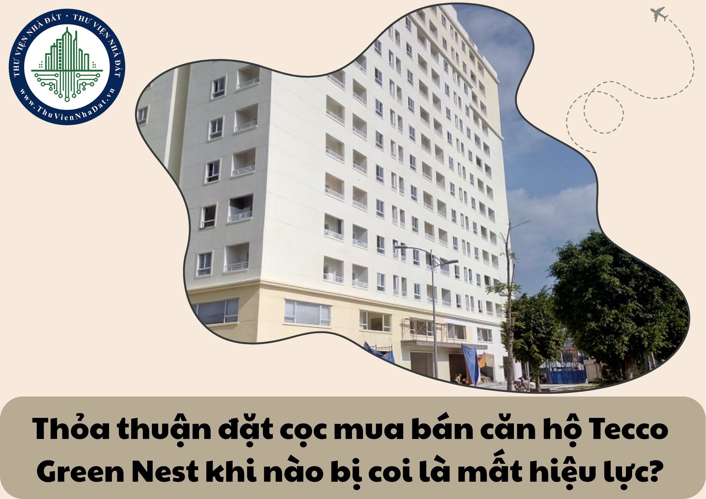 Thỏa thuận đặt cọc mua bán căn hộ chung cư Tecco Green Nest khi nào bị coi là mất hiệu lực?