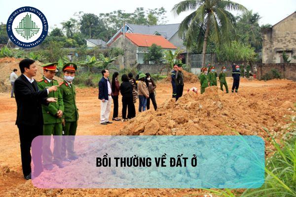 Bồi thường về đất ở đối với hộ gia đình, cá nhân đang sử dụng đất được giao không đúng thẩm quyền trước ngày 01/08/2024 ra sao?
