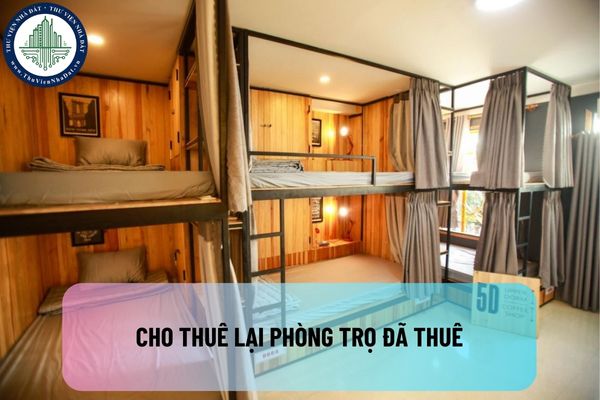 Cho thuê lại phòng trọ đã thuê: Chia sẻ kinh nghiệm và rủi ro có thể gặp phải