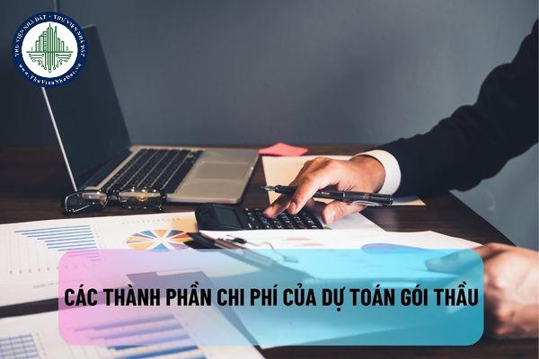 Các thành phần chi phí của dự toán gói thầu