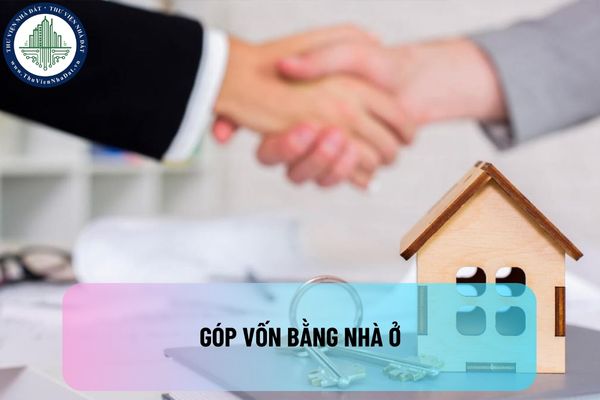 Góp vốn bằng nhà ở thì cần những điều kiện nào? Chủ sở hữu nhà ở có được sử dụng nhà ở của mình đem đi góp vốn không?