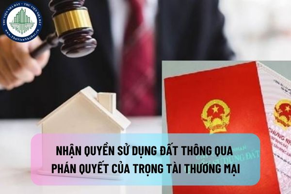 Tổ chức trong nước có thể nhận quyền sử dụng đất thông qua phán quyết của trọng tài thương mại Việt Nam không?