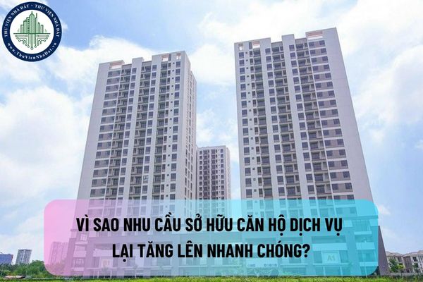 Vì sao nhu cầu sở hữu căn hộ dịch vụ lại tăng lên nhanh chóng? Căn hộ dịch vụ chịu cạnh tranh mạnh từ chung cư thương mại