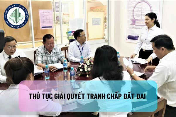 Thủ tục giải quyết tranh chấp đất đai tại Ủy ban nhân dân cấp huyện, cấp tỉnh thực hiện như thế nào?