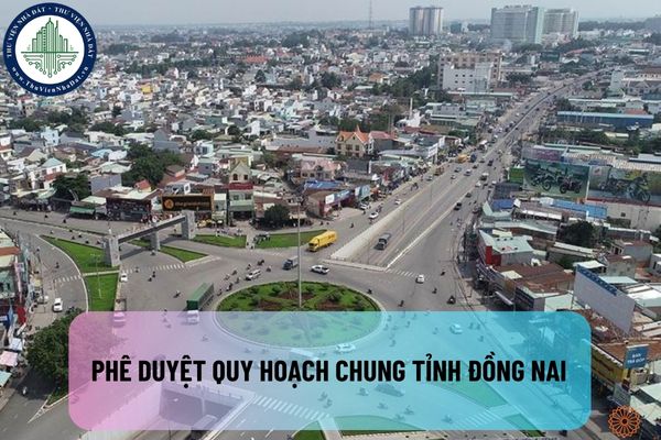 Đồng Nai: Phê duyệt quy hoạch chung tỉnh định hướng trở thành Thành phố trực thuộc Trung ương