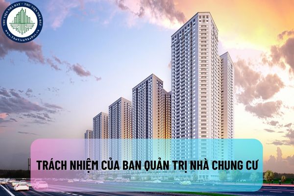 Nhà chung cư có một chủ sở hữu thì Ban quản trị nhà chung cư có trách nhiệm ra sao? Có bắt buộc thành lập Ban quản trị nhà chung cư?