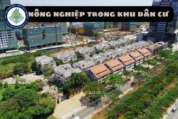 Đất nông nghiệp trong khu dân cư thuộc nhóm đất nào? Để chuyển mục đích sử dụng đất nông nghiệp trong khu dân cư phải căn cứ vào đâu? 