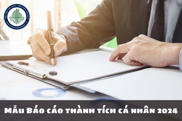 Mẫu Báo cáo thành tích cá nhân 2024: Hướng dẫn tự viết đơn giản