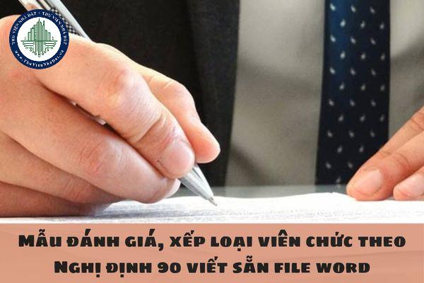 Mẫu đánh giá, xếp loại viên chức theo Nghị định 90 viết sẵn file word