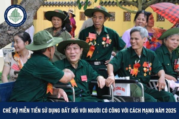 Chế độ miễn tiền sử dụng đất đối với người có công với cách mạng năm 2025