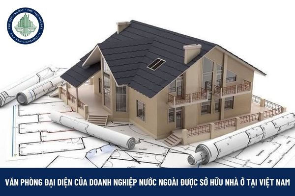 Văn phòng đại diện của doanh nghiệp nước ngoài