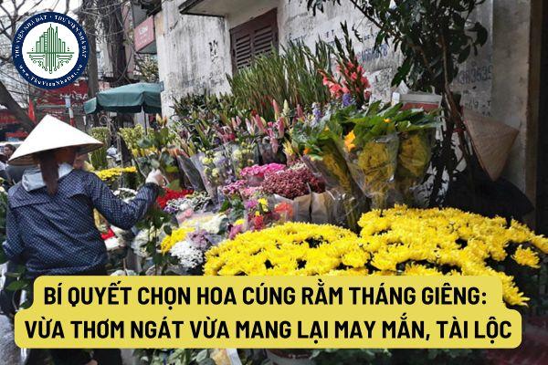 Bí quyết chọn hoa cúng Rằm tháng Giêng: Vừa thơm ngát vừa mang lại may ...
