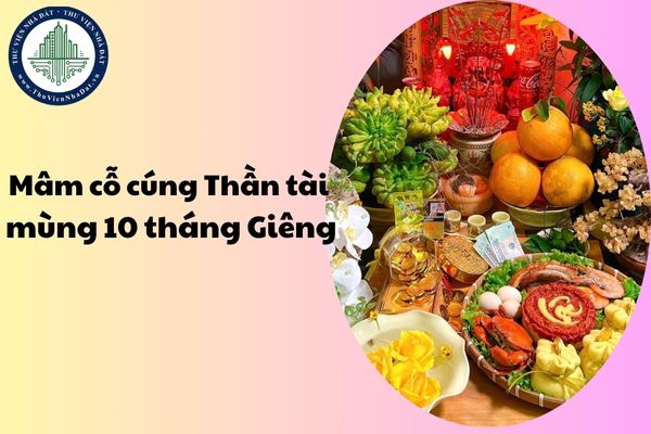 Mâm cỗ cúng Thần tài mùng 10 tháng Giêng gồm những gì?