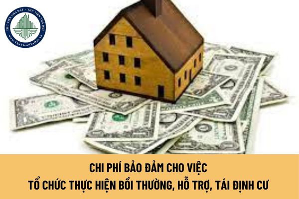 Chi phí bảo đảm cho việc tổ chức thực hiện bồi thường, hỗ trợ, tái định cư có bao gồm nội dung chi thuê nhân công hay không?