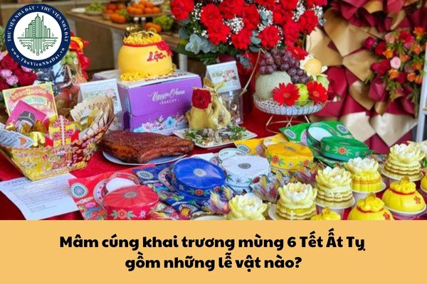 Mâm cúng khai trương mùng 6 Tết Ất Tỵ gồm những lễ vật nào?