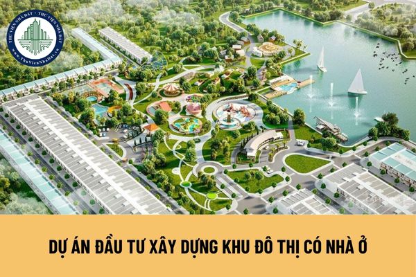 Dự án đầu tư xây dựng khu đô thị có nhà ở phải đảm bảo các yêu cầu chung nào?