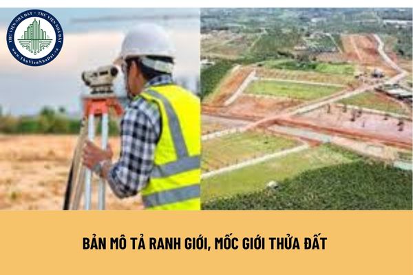 Bản mô tả ranh giới, mốc giới thửa đất được lập theo mẫu nào?