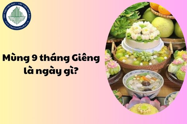 Mùng 9 tháng Giêng là ngày gì? Văn khấn cúng vía Ngọc Hoàng mùng 9 tháng Giêng?