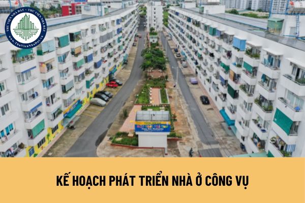 Kế hoạch phát triển nhà ở công vụ có bao gồm dự kiến nguồn vốn để đầu tư xây dựng nhà ở công vụ hay không?