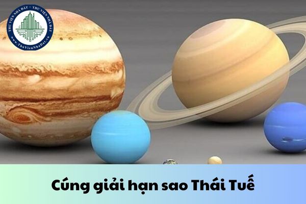 Thái Tuế là gì? Cúng giải hạn sao Thái Tuế như thế nào?