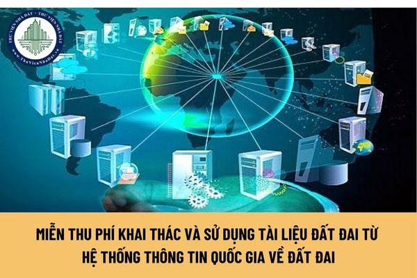 Người khuyết tật được miễn phí khai thác và sử dụng tài liệu đất đai từ Hệ thống thông tin quốc gia về đất đai hay không?