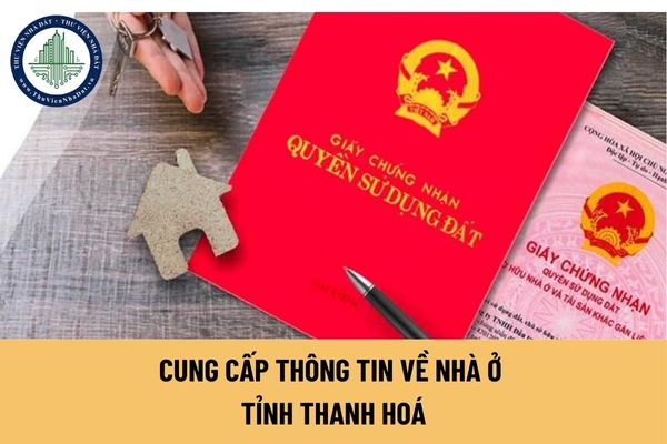 Nội dung phối hợp cung cấp thông tin về nhà ở cơ quan nhà nước có thẩm quyền làm thủ tục cấp Giấy chứng nhận quyền sử dụng đất và cơ quan quản lý nhà ở tỉnh Thanh Hoá