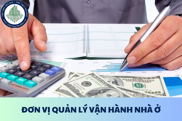 Nội dung về chi phí và mức chi đối với đơn vị quản lý vận hành nhà ở là đơn vị sự nghiệp công lập