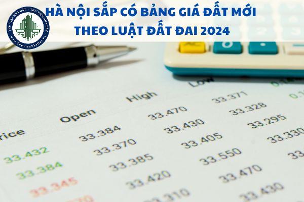 Hà Nội sắp có Bảng giá đất mới theo Luật Đất đai 2024