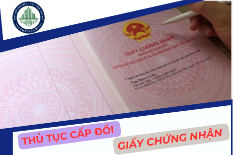 Thủ tục cấp đổi Giấy chứng nhận đã cấp khi thửa đất cấp trên Giấy không đúng vị trí so với thực tế