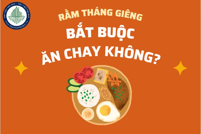 Ngày rằm tháng Giêng có bắt buộc ăn chay không?