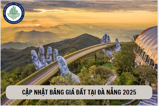 Cập nhật bảng giá đất tỉnh Đà nẵng 2025 