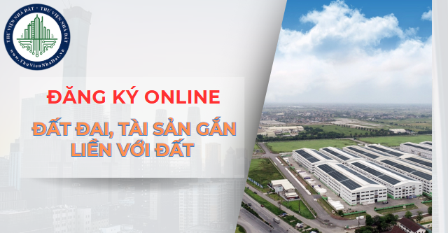 Hướng dẫn đăng ký đất đai, tài sản gắn liền với đất lần đầu online với cá nhân, hộ gia đình (hình ảnh từ Internet)