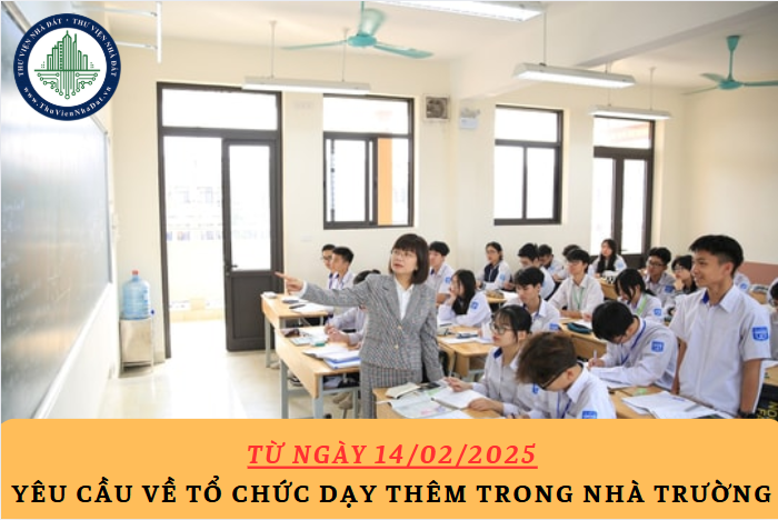 Yêu cầu về tổ chức dạy thêm, học thêm trong nhà trường từ ngày 14/02/2025