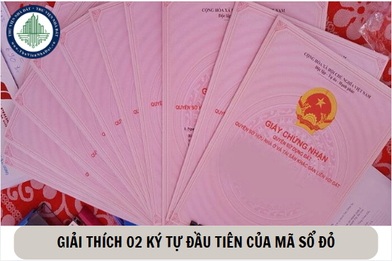 Bộ Tài nguyên và môi trường giải thích 02 ký tự đầu tiên của mã sổ đỏ, sổ hồng 2025