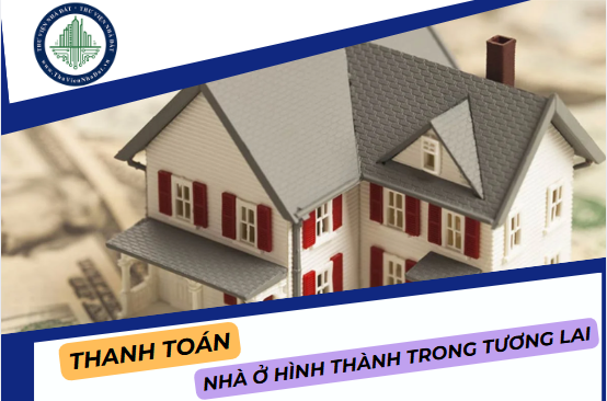 Quy định về thanh toán lần đầu khi mua nhà ở thành thành trong tương lai