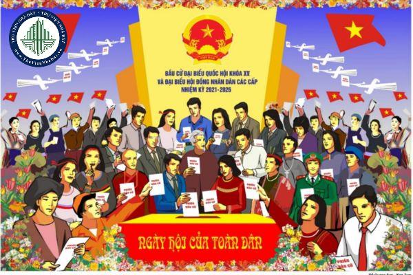 Bỏ phiếu đại biểu Quốc hội, Hội đồng nhân dân nhiệm kỳ 2021-2026 có thể kết thúc vào lúc mấy giờ?