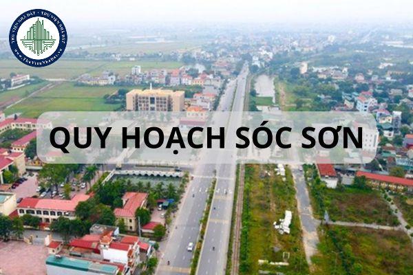 Hà Nội: Đồ án phát triển khu đô thị Sóc Sơn (phân khu 6), kế hoạch sử dụng đất khu đô thị Sóc Sơn