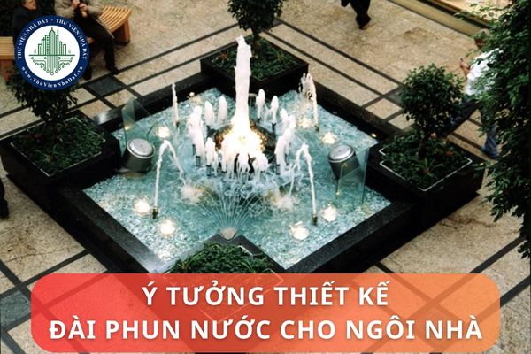 Ý tưởng thiết kế đài phun nước cho ngôi nhà