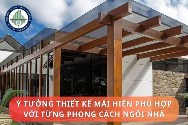 Ý tưởng thiết kế mái hiên phù hợp với từng phong cách ngôi nhà 