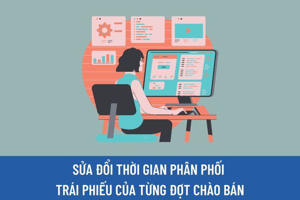 Nghị định 08/2023/NĐ-CP: Cho phép sửa đổi thời gian phân phối trái phiếu của từng đợt chào bán đúng không?