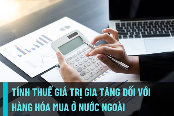 Doanh nghiệp trong nước mua khuôn của doanh nghiệp nước ngoài sử dụng ở nước ngoài, không nhập khẩu về Việt Nam có tính thuế hay không?