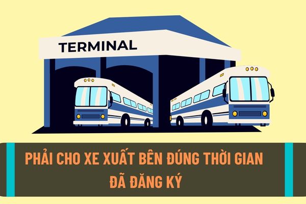 Từ ngày 15/9/2022 phải cho xe xuất bến đúng thời gian biểu đồ chạy xe đã được công bố trước đó để đảm bản an toàn giao thông tại bến xe?