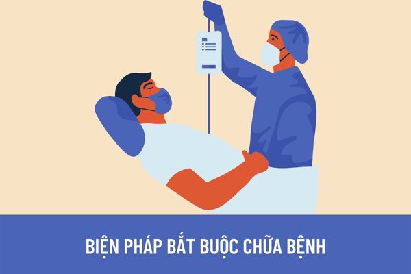 Trường hợp nào cần áp dụng biện pháp bắt buộc chữa bệnh? Quyết định áp dụng biện pháp bắt buộc chữa bệnh được quy định như thế nào?