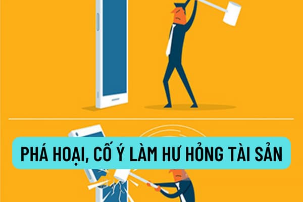 Thế nào là phá hoại tài sản? Người có hành vi phá hoại tài sản từ bao nhiêu sẽ bị truy cứu trách nhiệm hình sự?