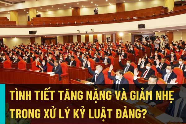 So sánh tình tiết giảm nhẹ và tăng nặng trong kỷ luật Đảng viên tại Quy định 69-QĐ/TW năm 2022 và Quy định 102-QĐ/TW năm 2017?